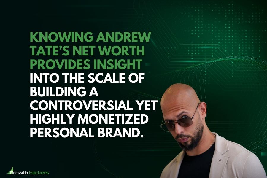 Knowing Andrew Tate’s net worth provides insight into the scale of building a controversial yet highly monetized personal brand