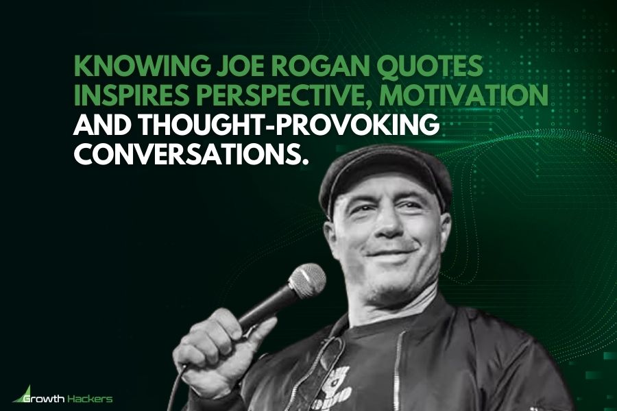 Knowing Joe Rogan quotes inspires perspective motivation and thought-provoking conversations
