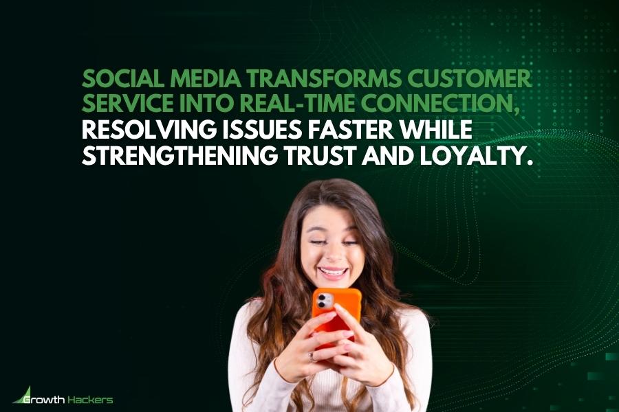 Social media transforms customer service into real-time connection resolving issues faster while strengthening trust and loyalty