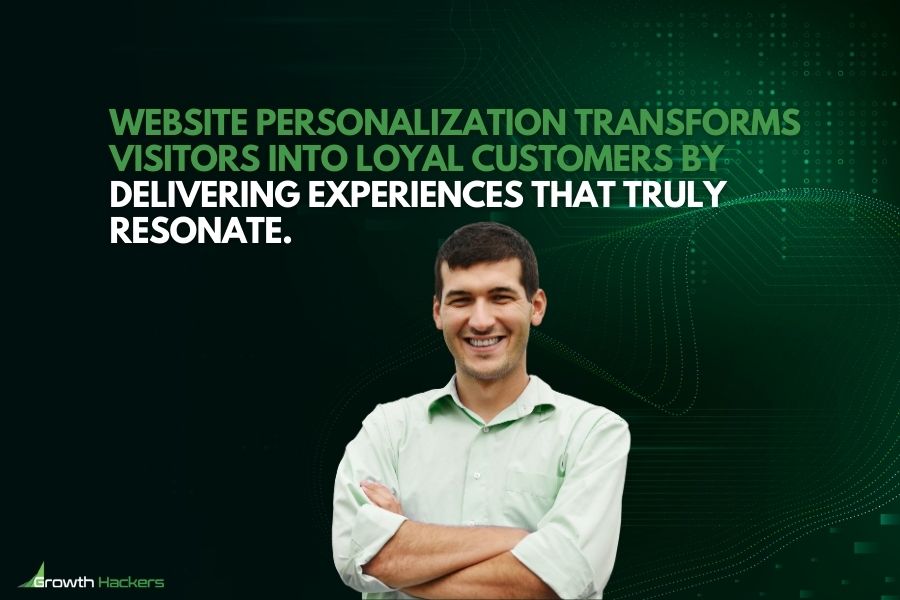 Website personalization transforms visitors into loyal customers by delivering experiences that truly resonate