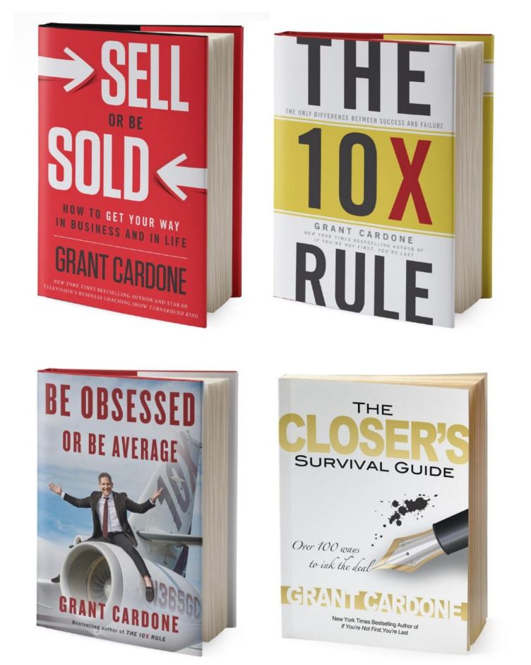 Grand Cardone Author Books Sell or Be Sold the 10X Rule Be Obsessed or be Average The Closer's Survival Guide