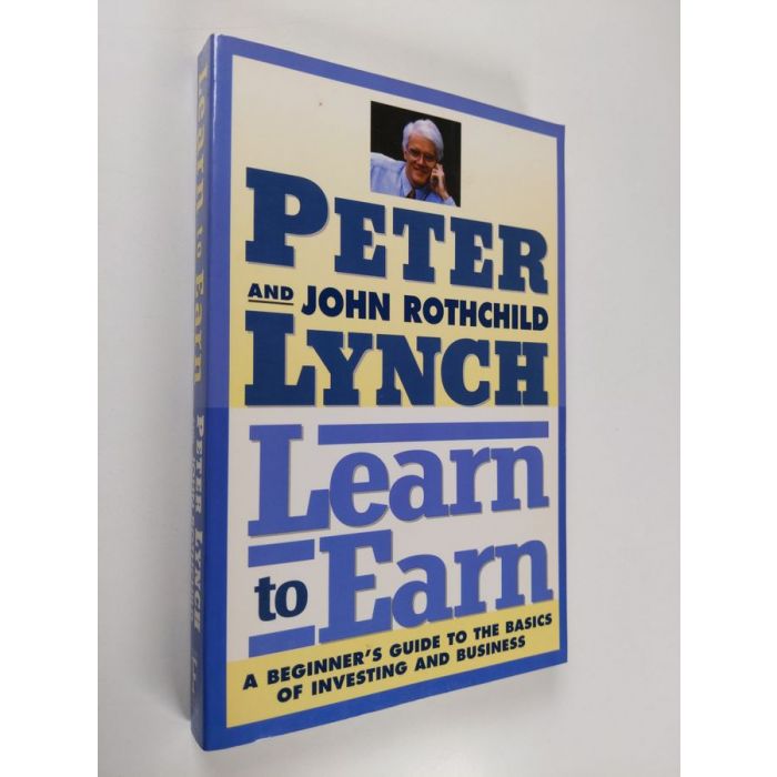 Learn to Earn A Beginner's Guide to the Basics of Investing and Business Peter Lynch Book Cover