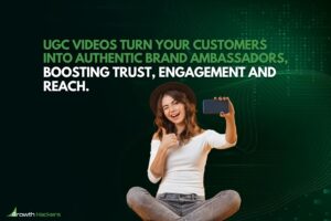 UGC videos turn your customers into authentic brand ambassadors boosting trust engagement and reach