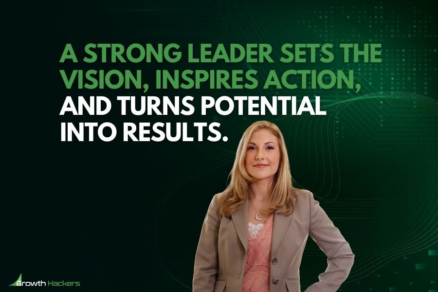A strong leader sets the vision inspires action and turns potential into results