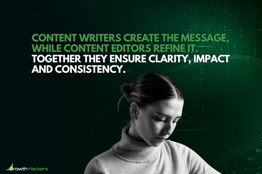 Content writers create the message while content editors refine it together they ensure clarity impact and consistency