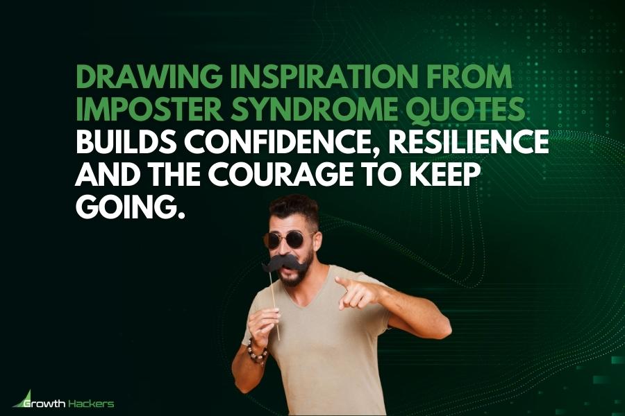 Drawing inspiration from imposter syndrome quotes builds confidence resilience and the courage to keep going