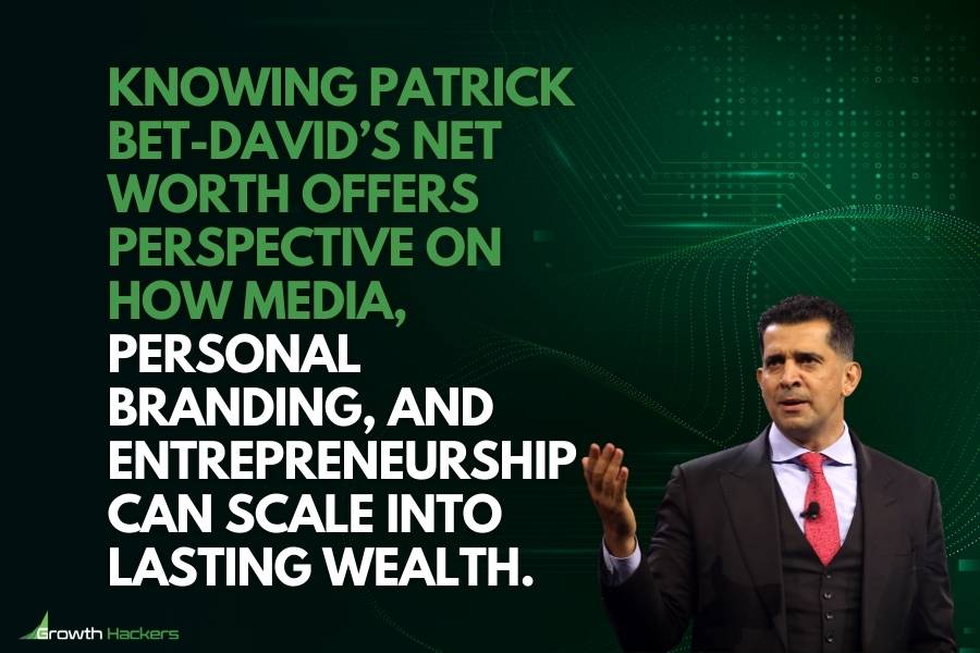 Knowing Patrick Bet-David’s net worth offers perspective on how media personal branding and entrepreneurship can scale into lasting wealth