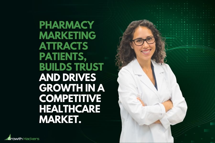 Pharmacy marketing attracts patients builds trust and drives growth in a competitive healthcare market