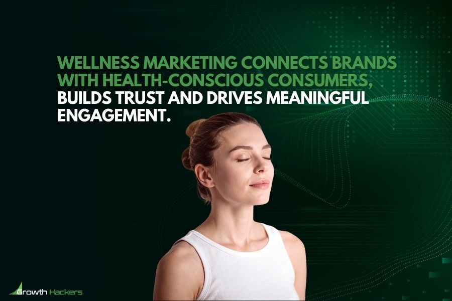 Wellness marketing connects brands with health-conscious consumers builds trust and drives meaningful engagement