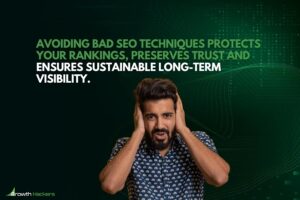 Avoiding bad SEO techniques protects your rankings preserves trust and ensures sustainable long-term visibility