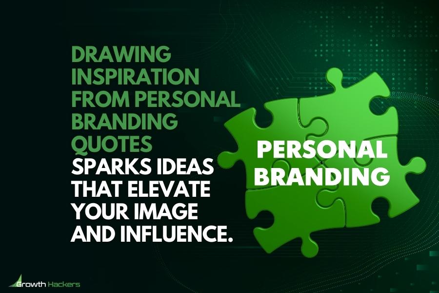 Drawing inspiration from personal branding quotes sparks ideas that elevate your image and influence