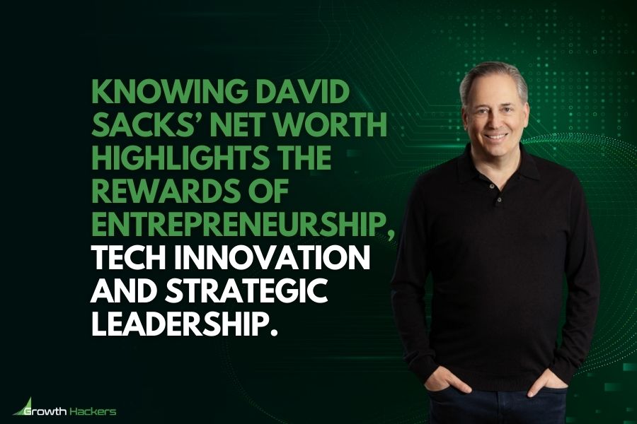Knowing David Sacks’ net worth highlights the rewards of entrepreneurship tech innovation and strategic leadership