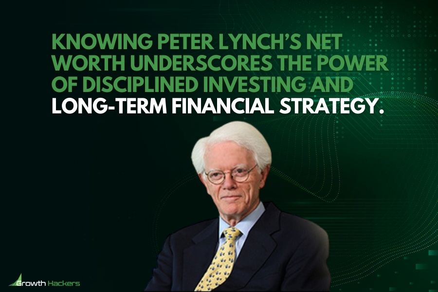Knowing Peter Lynch’s net worth underscores the power of disciplined investing and long-term financial strategy