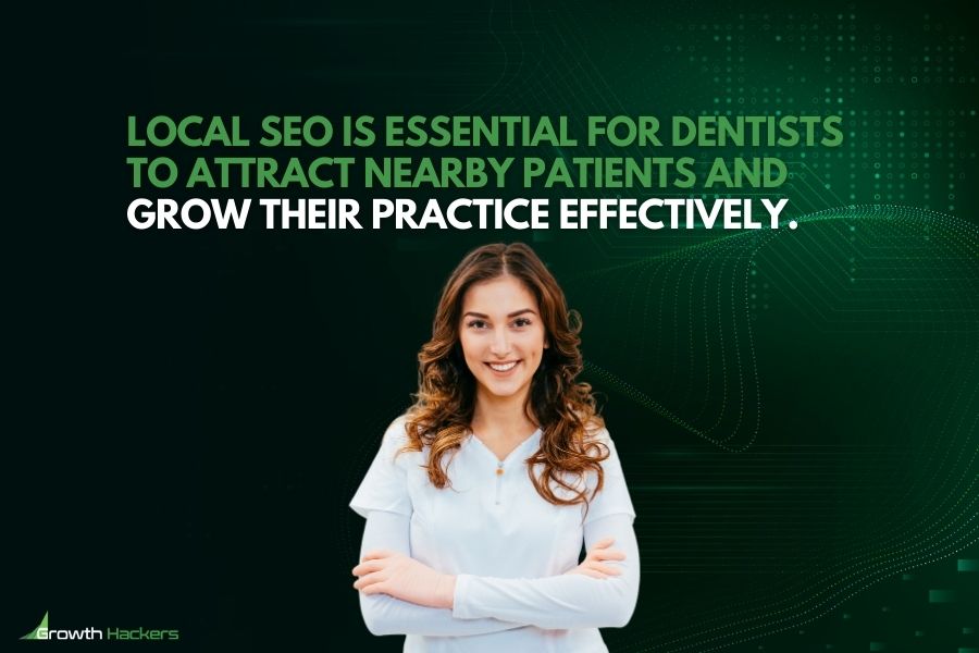Local SEO is essential for dentists to attract nearby patients and grow their practice effectively
