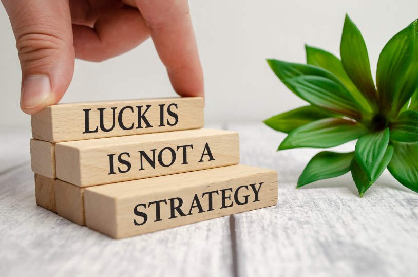 Luck is Not a Strategy Wooden Blocks