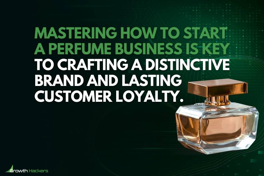 Mastering how to start a perfume business is key to crafting a distinctive brand and lasting customer loyalty