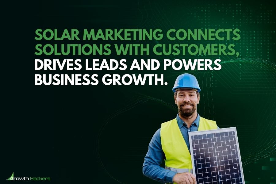 Solar marketing connects solutions with customers drives leads and powers business growth