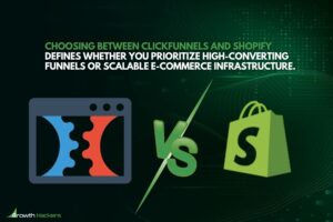 Choosing between ClickFunnels and Shopify defines whether you prioritize high-converting funnels or scalable e-commerce infrastructure