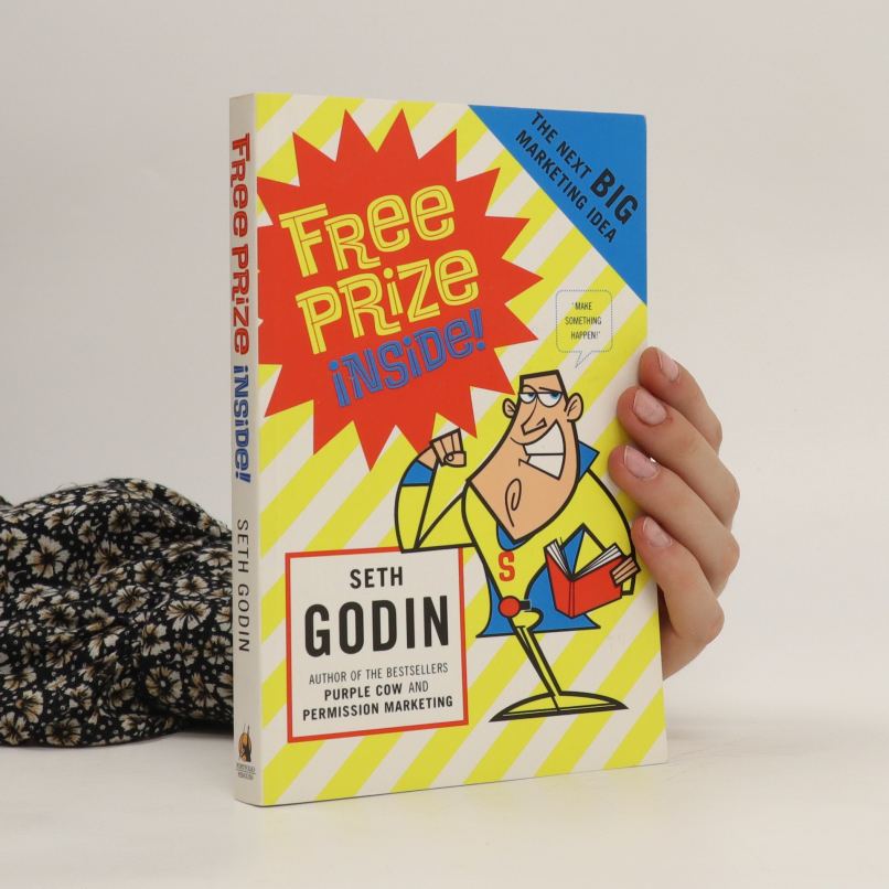 Free Prize Inside! The Next Big Marketing Idea Seth Godin Book Cover