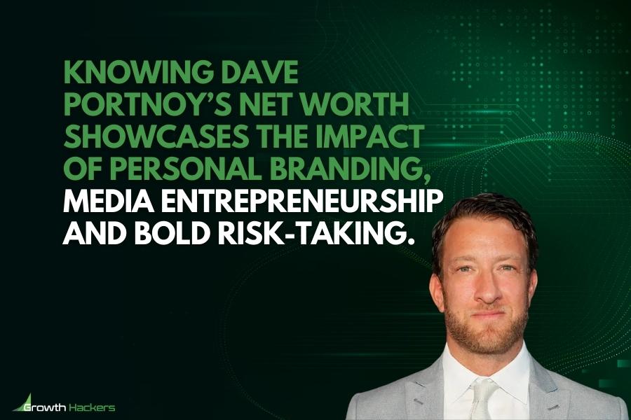 Knowing Dave Portnoy’s net worth showcases the impact of personal branding media entrepreneurship and bold risk-taking