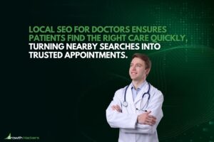 Local SEO for doctors ensures patients find the right care quickly turning nearby searches into trusted appointments