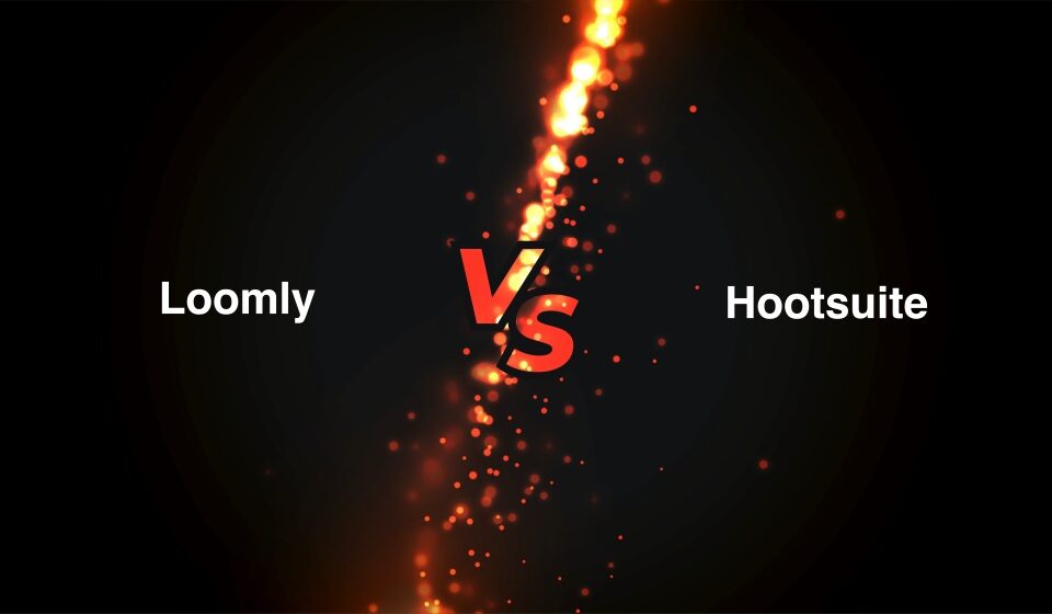 Loomly vs Hootsuite - The Guide you Need