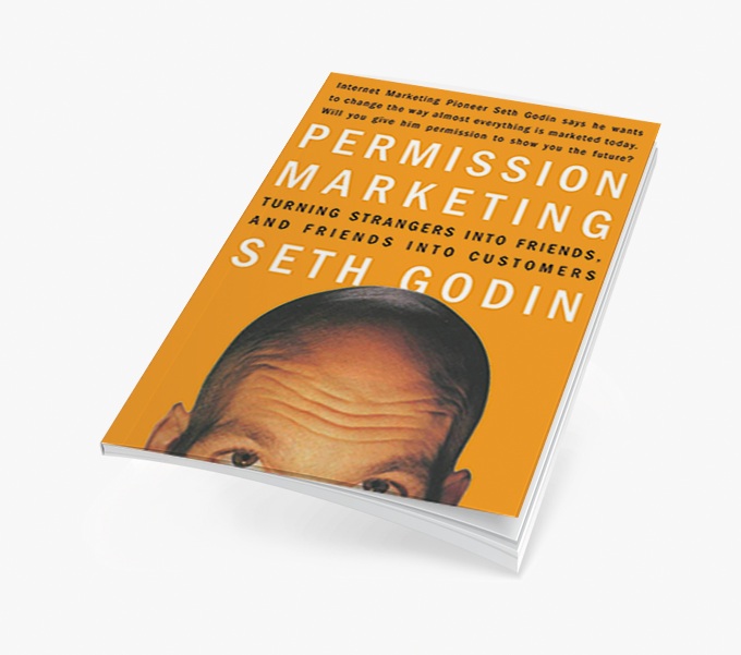 Permission Marketing Turning Strangers into Friends and Friends into Customers Seth Godin Book Cover