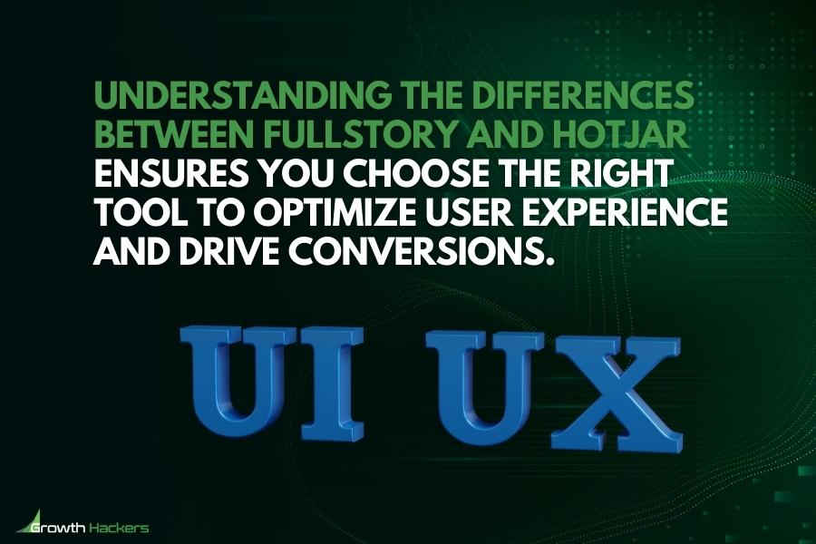 Understanding the differences between FullStory and Hotjar ensures you choose the right tool to optimize user experience drive conversions