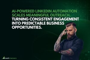 AI-powered LinkedIn automation scales meaningful outreach turning consistent engagement into predictable business opportunities