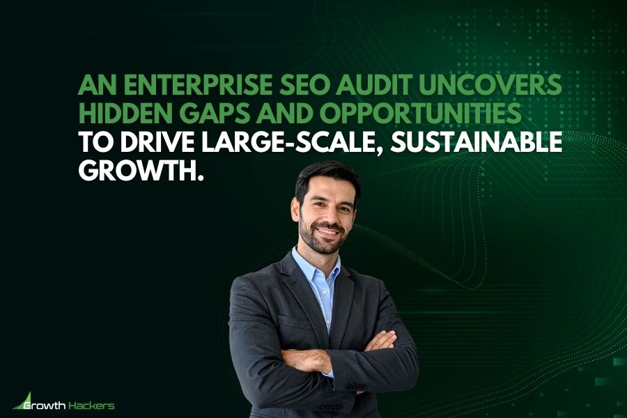 An enterprise SEO audit uncovers hidden gaps and opportunities to drive large-scale sustainable growth