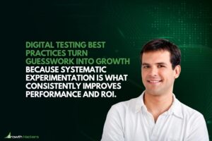 Digital testing best practices turn guesswork into growth because systematic experimentation is what consistently improves performance and ROI