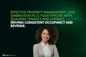 Effective property management lead generation fills your pipeline with qualified tenants and owners driving consistent occupancy and revenue