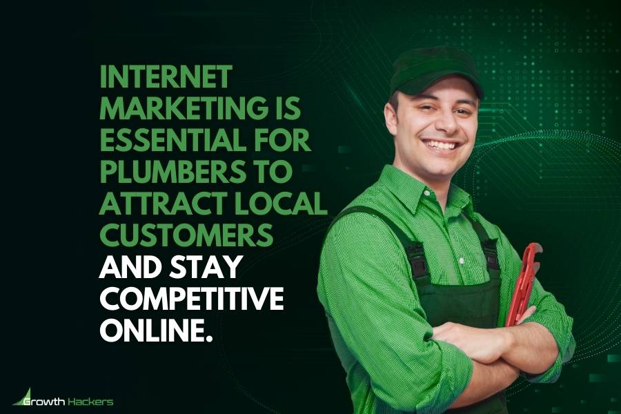 Internet marketing is essential for plumbers to attract local customers and stay competitive online