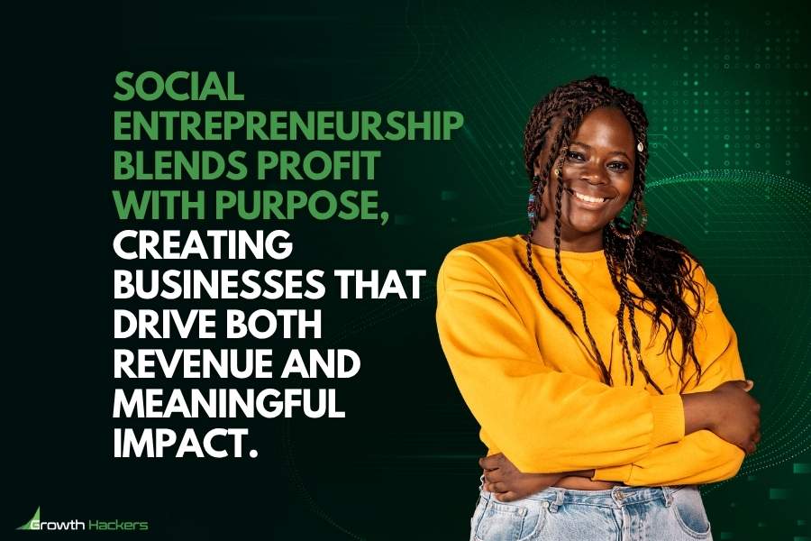 Social entrepreneurship blends profit with purpose creating businesses that drive both revenue and meaningful impact