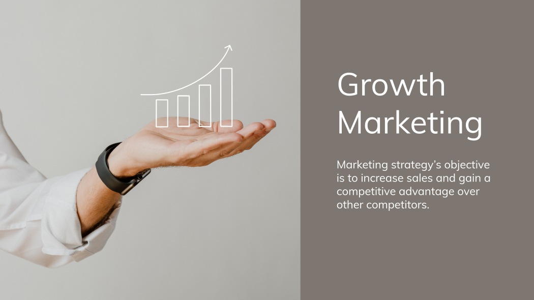 What is Growth Marketing Definition Strategy Objective Increase Sales Gain Competitive Advantage