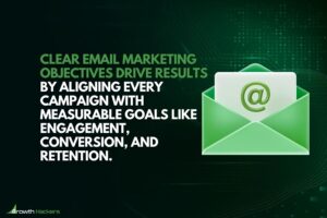 Clear email marketing objectives drive results by aligning every campaign with measurable goals like engagement conversion and retention