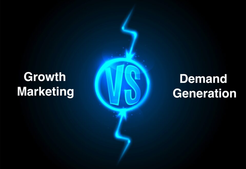 Growth Marketing vs Demand Generation - A Comprehensive Guide