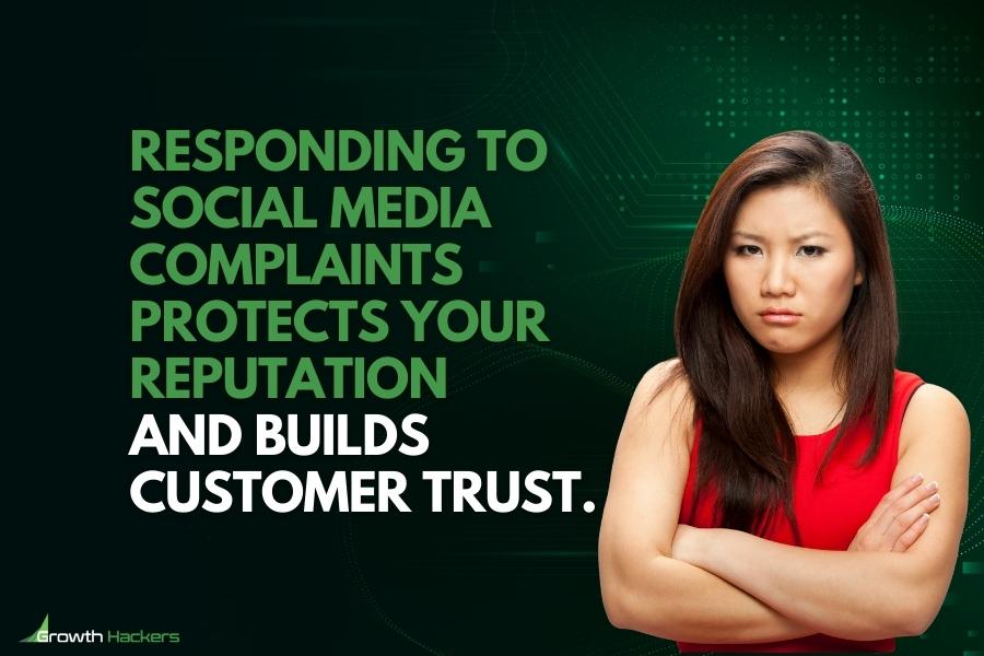 Responding to social media complaints protects your reputation and builds customer trust