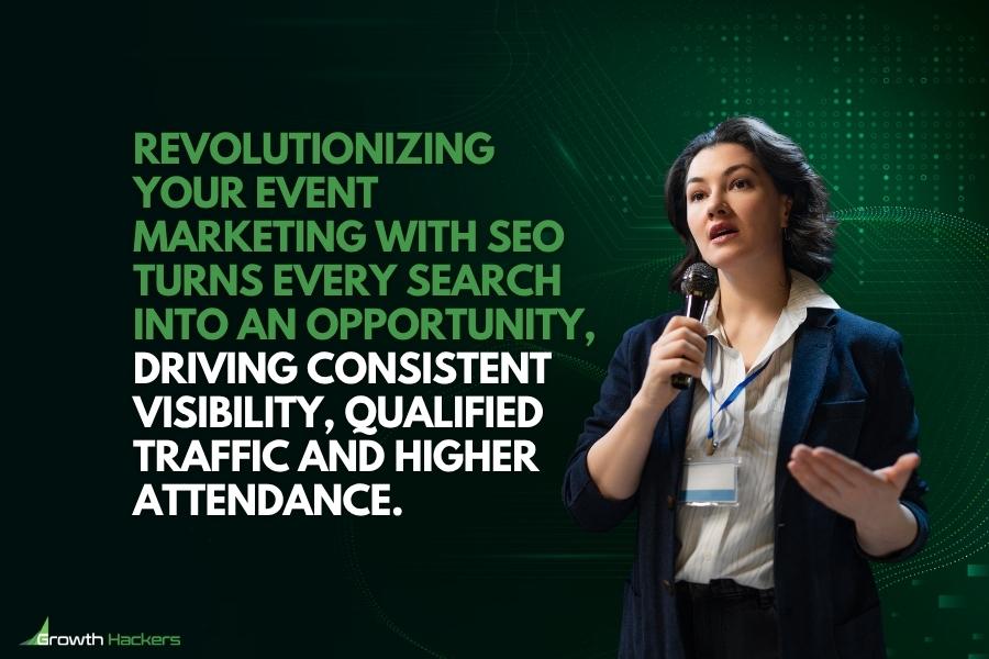 Revolutionizing your event marketing with SEO turns every search into an opportunity driving consistent visibility qualified traffic and higher attendance