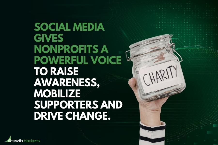 Social media gives nonprofits a powerful voice to raise awareness mobilize supporters and drive change