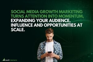 Social media growth marketing turns attention into momentum expanding your audience influence and opportunities at scale
