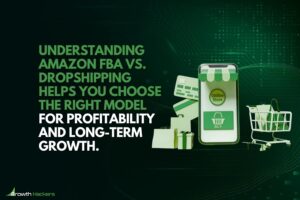 Understanding Amazon FBA vs. dropshipping helps you choose the right model for profitability and long-term growth