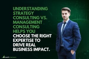 Understanding strategy consulting vs. management consulting helps you choose the right expertise to drive real business impact