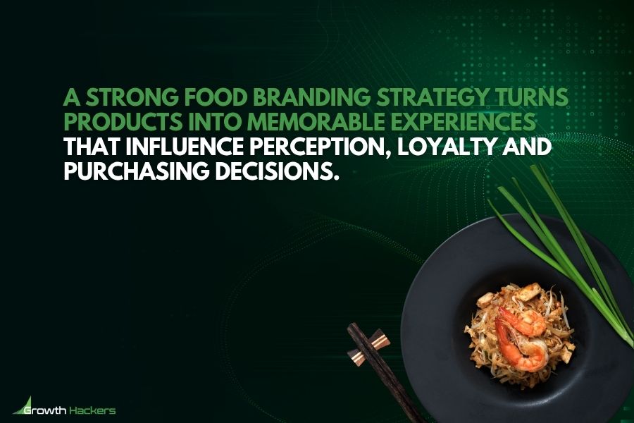 A strong food branding strategy turns products into memorable experiences that influence perception loyalty and purchasing decisions