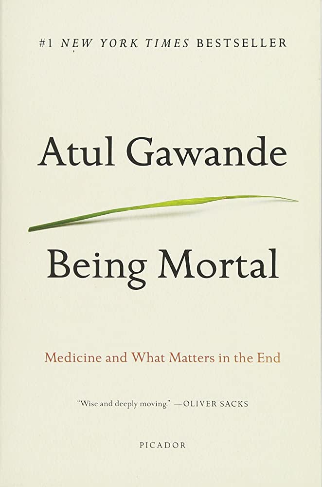Being Mortal - Medicine and What Matters in the End by Atul Gawande Book Cover