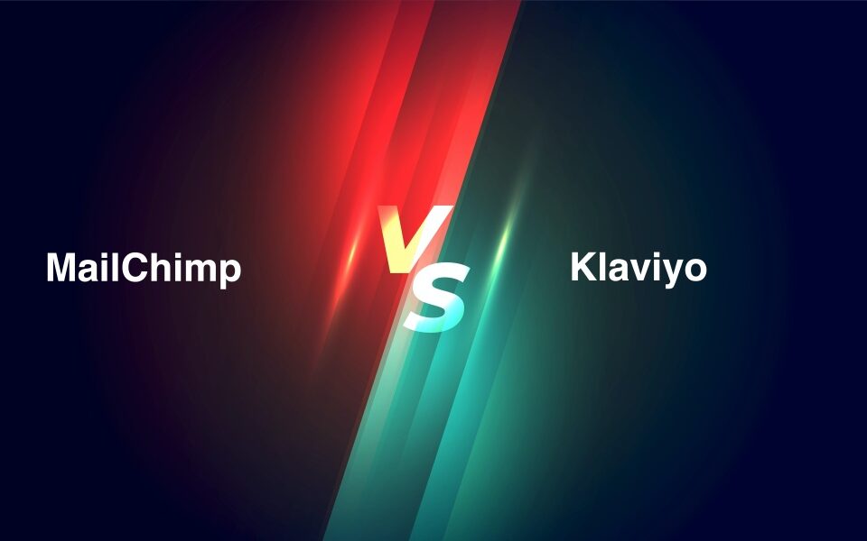 MailChimp Vs Klaviyo – Comparison To Pick The Best Email Marketing Tool