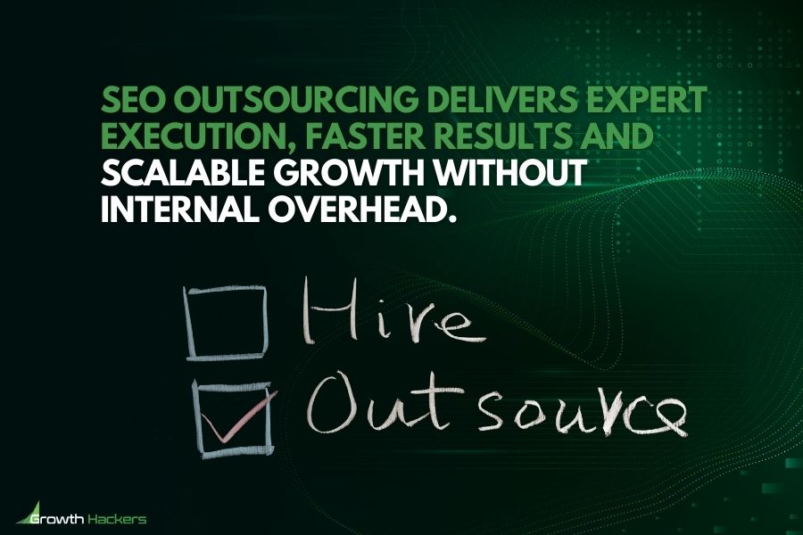 SEO outsourcing delivers expert execution faster results and scalable growth without internal overhead