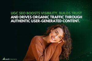 UGC SEO boosts visibility builds trust and drives organic traffic through authentic user-Generated content