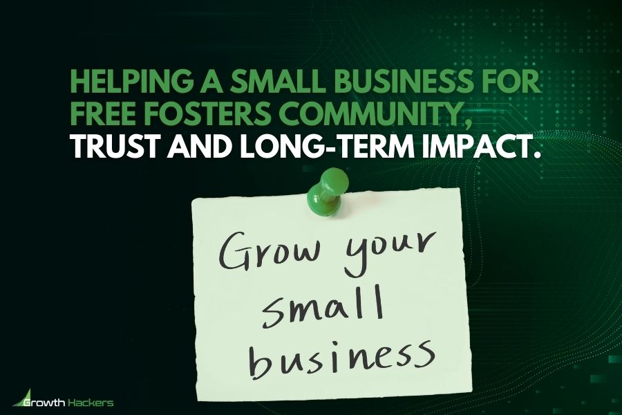Helping a small business for free fosters community trust and long-term impact