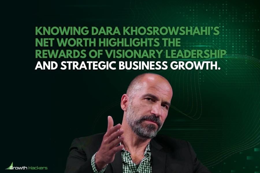 Knowing Dara Khosrowshahi’s net worth highlights the rewards of visionary leadership and strategic business growth
